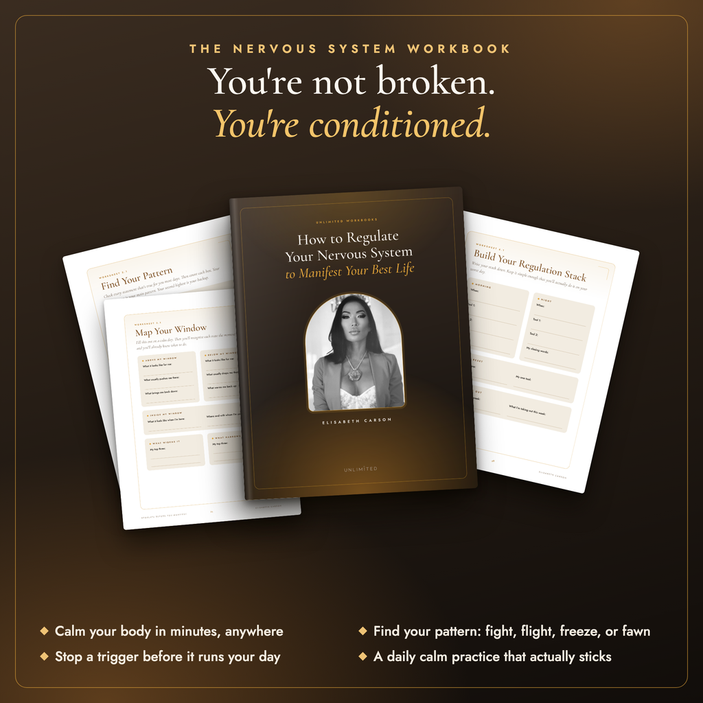 How to Regulate Your Nervous System to Manifest Your Best Life: You're not broken. You're conditioned.
